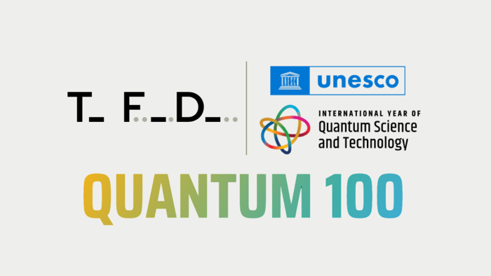 UNESCO International Year of Quantum Science and Technology appoints TFD to launch global initiative: The Quantum 100