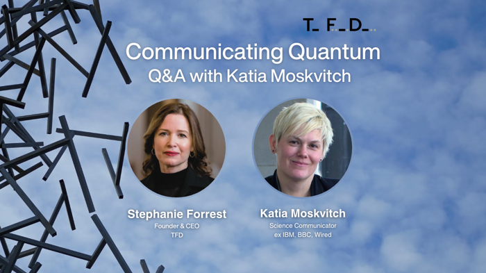 How to create a compelling quantum story: Insights from Katia Moskvitch