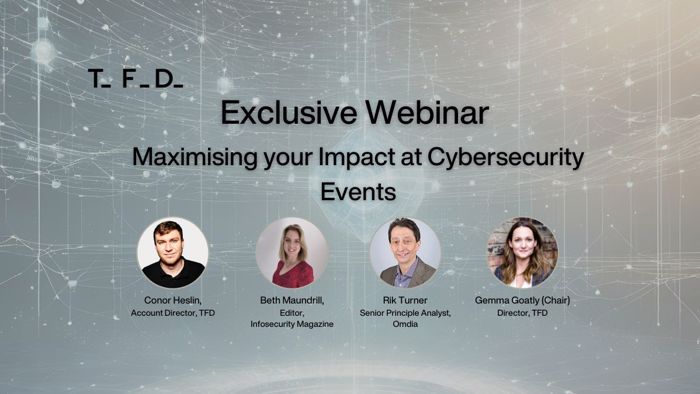 Exclusive Webinar: Maximising your impact at cybersecurity events in 2025