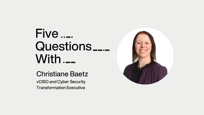 Five Questions with Christiane Baetz, vCISO