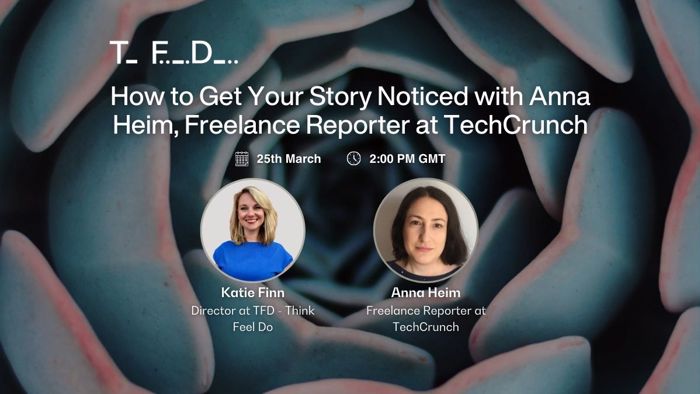 Upcoming event: How to Get Your Story Noticed with Anna Heim, Freelance Reporter at TechCrunch 